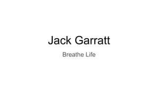 Jack Garratt
Breathe Life
 