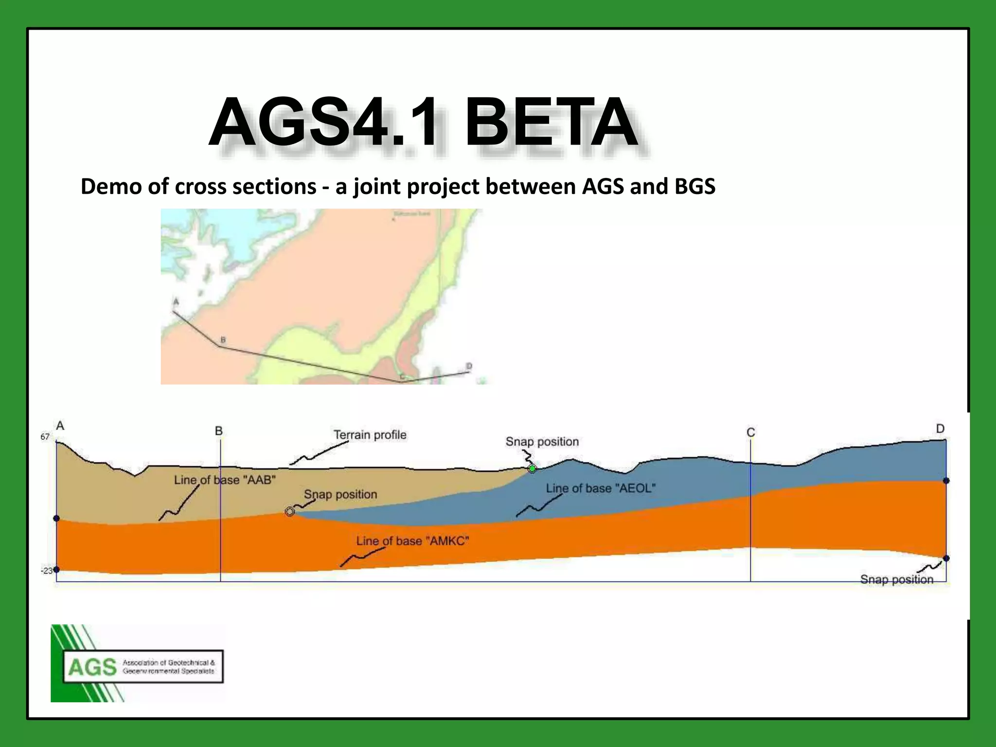 AGS4.1 BETA
Demo of cross sections - a joint project between AGS and BGS
 