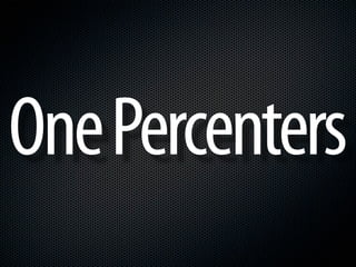 One Percenters
 