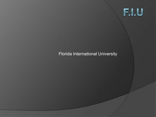 Florida International University
 