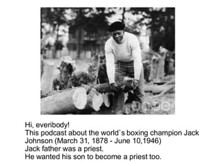 Jack Johnson - The Boxer | PPT