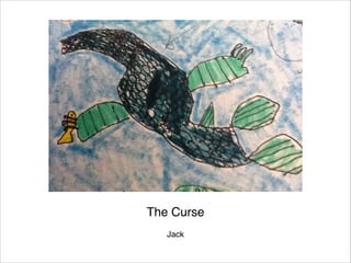 The Curse

Jack

 