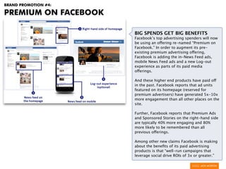 BRAND PROMOTION #4:

PREMIUM ON FACEBOOK

                      BIG SPENDS GET BIG BENEFITS
                      Facebook...