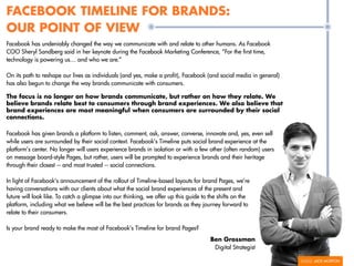 FACEBOOK TIMELINE FOR BRANDS:
OUR POINT OF VIEW
Facebook has undeniably changed the way we communicate with and relate to ...