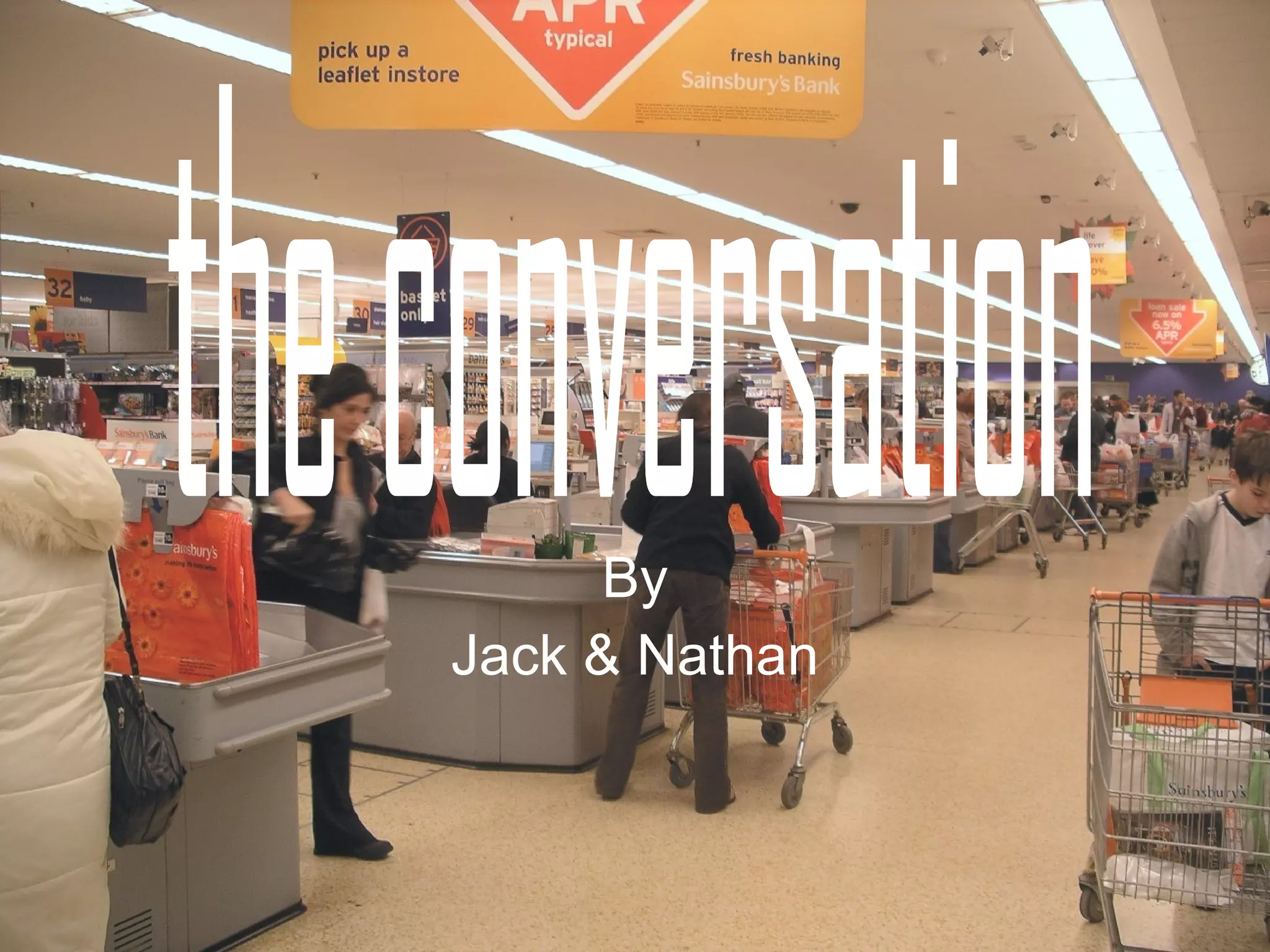 By Jack & Nathan the conversation