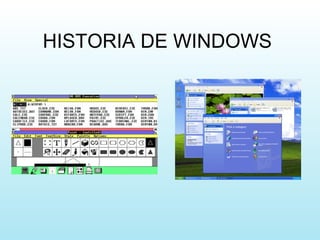 HISTORIA DE WINDOWS 
 