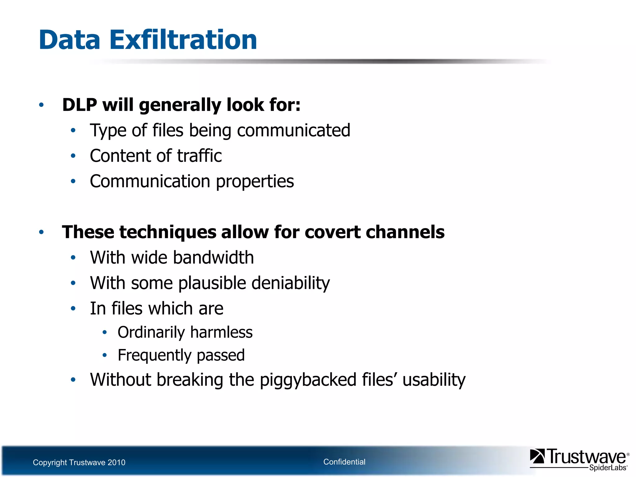 Data ExfiltrationDLP will generally look for: