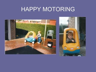 HAPPY MOTORING
 