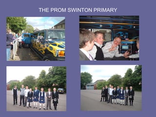 THE PROM SWINTON PRIMARY
 