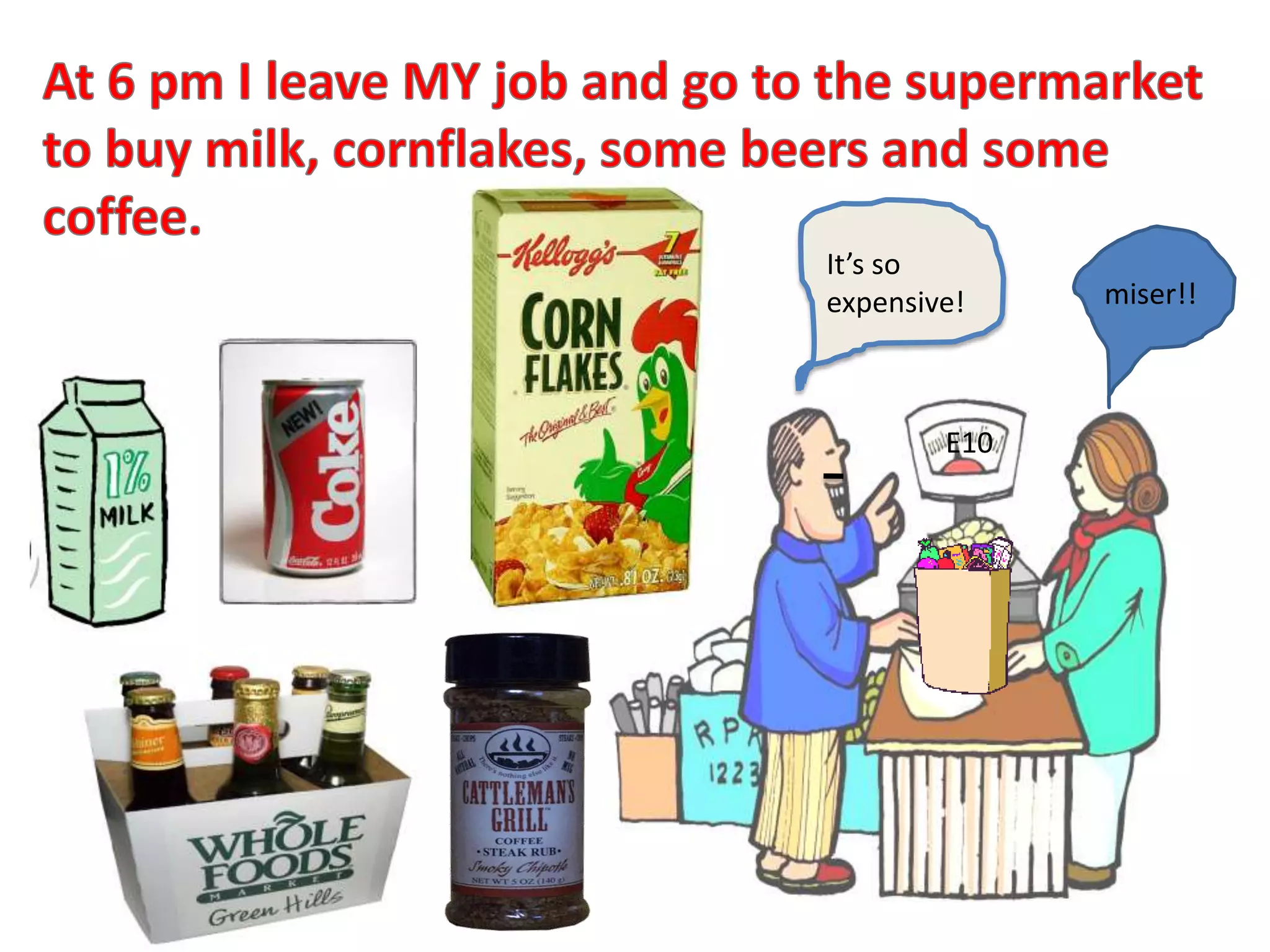 It’s so
expensive! miser!!
E10
