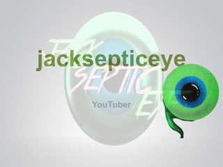 jacksepticeye
YouTuber
 