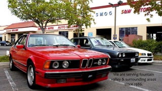 We are serving fountain
valley & surrounding areas
since 1986.
 
