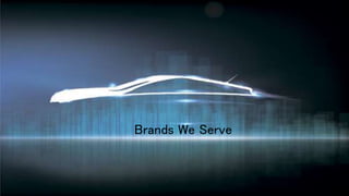 Brands We Serve
 