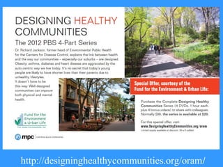 http://designinghealthycommunities.org/oram/
 