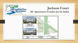 Jackson Court
60 Apartment Condos (to be built)
 