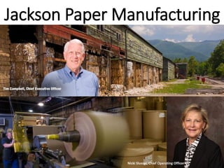 Jackson Paper Manufacturing
Nicki Slusser, Chief Operating Officer
 