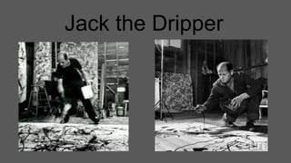 Jack the Dripper