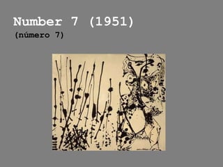 Number 7 (1951)
(número 7)
 
