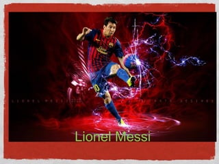 Lionel Messi
 