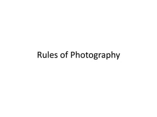 Rules of Photography 