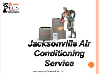 Jacksonville Air Conditioning Service  www.edscomfortsolutions.com 