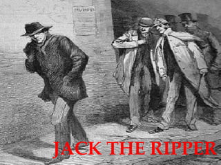 JACK THE RIPPER 