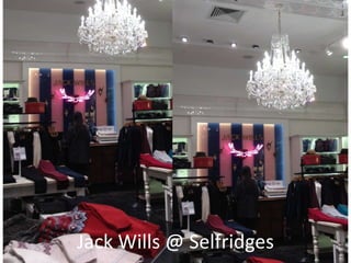 Jack Wills @ Selfridges

 