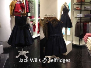 Jack Wills @ Selfridges

 