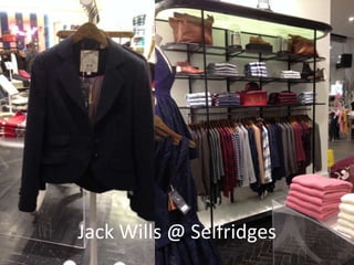 Jack Wills @ Selfridges

 