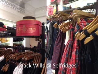 Jack Wills @ Selfridges

 