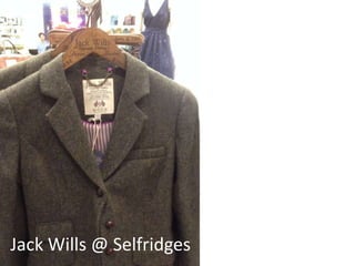 Jack Wills @ Selfridges

 