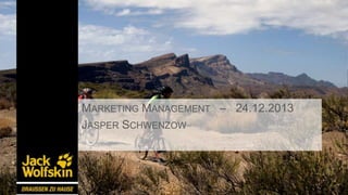 MARKETING MANAGEMENT – 24.12.2013
JASPER SCHWENZOW
 