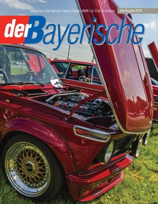 Magazine of the National Capital Chapter BMW Car Club of America July/August 2018
 