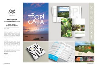 TROPICALIA
CISNEROS FOUNDATION
A N N U A L R E P O R T /
I N F O G R A P H I C S / W E B S I T E
C H A L L E N G E :
The Cisneros foundation designs and implements
programs for education, the environment,
productivity, and wellbeing and culture in the
Dominican Republic, as part of the efforts of the
Tropicalia sustainable tourism and real estate
development of Cisneros Real Estate. We delivered
a well designed, magazine-style, glossy report
covering their work for 2014.
S O L U T I O N :
We created clean editorial layouts, using full
bleed color photographs, beautifully designed
info graphics, and strong typography. We feel
pacing is incredibly important in any magazine,
so we used a structured flat-plan with section
breaks that helped the flow, allowing the content
to breath and letting the reader know where he
or she is in the publication. We recommended a
coated, matte paper with a smooth silk feel, which
gave the report a classy look and feel.
S E R V I C E S :
// Editorial Layout
// Infographics
// Website
24 | JACOBER CREATIVE JACOBER CREATIVE | 25
 