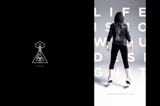 A C T I V E
L I F E I S H O W Y O U D E S I G N I T . C O M
L I F E
I S H O
W Y O U
D E S I
G N I T
 
