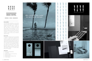 ABAE HOTEL
N A M I N G / LO G O / B R A N D I N G
C H A L L E N G E :
The Domus Group, developers of a new condo
hotel at 1215 West Avenue, in the internationally
renowned South Beach district of Miami, FL,
needed a name for the project, a tagline and
logo. They wanted it to match their forward
leaning design and build approach. The client
wanted the feel to be “ultra modern” and very
distinctive, reflecting the advanced “technology”
component of the property: state of the art
computer systems, security, door, reservation
system and more.
S O L U T I O N :
The name we proposed that the client decided
on, ABAE, is a “coded” letter combination that
matches the address, 1215, creating an aura of
exclusive mystery with an almost Asian tinge. The
tagline that we matched perfectly with this was,
“We’ve Cracked the Code to Comfort & Glamour.”
This custom font, and corresponding numbers,
have a sleek but edgy feel that is both cryptic
and utterly distinct. The font’s clean, rounded
edges imply elegance and modern style, with the
name partially “eclipsed” in a strongly graphic
black and white palette.
S E R V I C E S :
// Naming of the development
// Logo design
// Creating a tagline for the condo hotel
// Brand style guide
// Branding identity throughout Hotel
// Custom typeface
6 | JACOBER CREATIVE JACOBER CREATIVE | 7
 