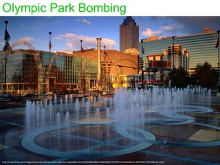 Olympic Park Bombing




http://www.bing.com/images/search?q=olympic+park+ga&view=detail&id=ED14CE634B9028BA1698FA6BDC7F2ED597DA22B7&first=0&FORM=IDFRIR&adlt=strict
 