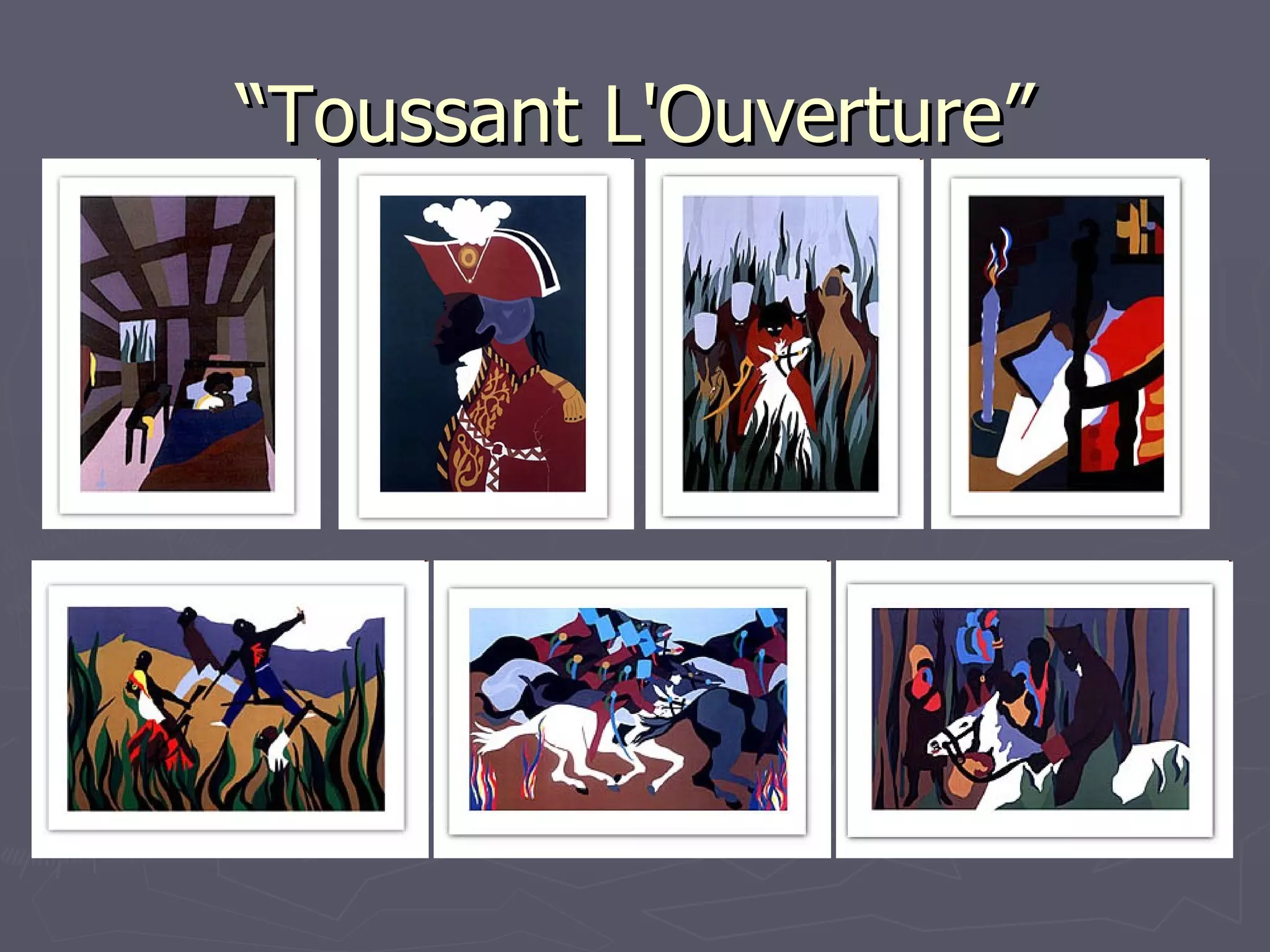 “ Toussant L'Ouverture” 