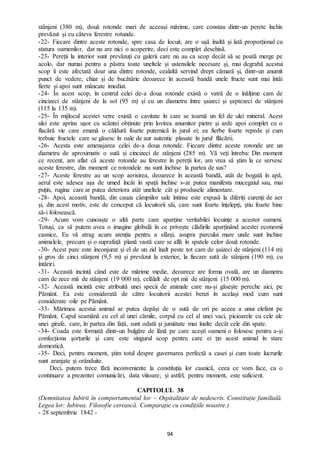 94
stânjeni (380 m), două rotonde mari de aceeași mărime, care constau dintr-un perete închis
prevăzut și cu câteva ferestre rotunde.
-22- Fiecare dintre aceste rotonde, spre casa de locuit, are o ușă înaltă și lată proporțional cu
statura oamenilor, dar nu are nici o acoperire, deci este complet deschisă.
-23- Pereții la interior sunt prevăzuți cu galerii care nu au ca scop decât să se poată merge pe
acolo, dar numai pentru a păstra toate uneltele și ustensilele necesare și, mai degrabă acestui
scop îi este afectată doar una dintre rotonde, cealaltă servind drept cămară și, dintr-un anumit
punct de vedere, chiar și de bucătărie deoarece în această bandă unele fructe sunt mai întâi
fierte și apoi sunt mâncate imediat.
-24- În acest scop, în centrul celei de-a doua rotonde există o vatră de o înălțime cam de
cincizeci de stânjeni de la sol (95 m) și cu un diametru între șaizeci și șaptezeci de stânjeni
(115 la 135 m).
-25- În mijlocul acestei vetre există o cavitate în care se toarnă un fel de ulei mineral. Acest
ulei este aprins ușor cu scântei obținute prin lovirea anumitor pietre și arde apoi complet cu o
flacără vie care emană o căldură foarte puternică în jurul ei; ea fierbe foarte repede și cum
trebuie fructele care se găsesc în oale de aur autentic plasate în jurul flăcării.
-26- Acesta este amenajarea celei de-a doua rotonde. Fiecare dintre aceste rotonde are un
diametru de aproximativ o sută și cincizeci de stânjeni (285 m). Vă veți întreba: Din moment
ce recent, am aflat că aceste rotonde au ferestre în pereții lor, am vrea să știm la ce servesc
aceste ferestre, din moment ce rotondele nu sunt închise la partea de sus?
-27- Aceste ferestre au un scop aerisirea, deoarece în această bandă, atât de bogată în apă,
aerul este adesea așa de umed încât în spații închise s-ar putea manifesta mucegaiul sau, mai
puțin, rugina care ar putea deteriora atât uneltele cât și produsele alimentare.
-28- Apoi, această bandă, din cauza câmpiilor sale întinse este expusă la diferiți curenți de aer
și, din acest motiv, este de conceput că locuitorii săi, care sunt foarte înțelepți, știu foarte bine
să-i folosească.
-29- Acum vom cunoaște o altă parte care aparține veritabilei locuințe a acestor oameni.
Totuși, ca să putem avea o imagine globală în ce privește clădirile aparținând acestei economii
casnice, Eu vă atrag acum atenția pentru a sfârși, asupra parcului mare unde sunt închise
animalele, precum și o suprafață plană vastă care se află în spatele celor două rotonde.
-30- Acest parc este înconjurat și el de un zid înalt peste tot cam de șaizeci de stânjeni (114 m)
și gros de cinci stânjeni (9,5 m) și prevăzut la exterior, la fiecare sută de stânjeni (190 m), cu
întăriri.
-31- Această incintă când este de mărime medie, deoarece are forma ovală, are un diametru
cam de zece mii de stânjeni (19 000 m), celălalt de opt mii de stânjeni (15 000 m).
-32- Această incintă este atribuită unei specii de animale care nu-și găsește pereche aici, pe
Pământ. Ea este considerată de către locuitorii acestei benzi în același mod cum sunt
considerate oile pe Pământ.
-33- Mărimea acestui animal ar putea depăși de o sută de ori pe aceea a unui elefant pe
Pământ. Capul seamănă cu cel al unei cămile, corpul cu cel al unei vaci, picioarele cu cele ale
unei girafe, care, în partea din față, sunt odată și jumătate mai înalte decât cele din spate.
-34- Coada este formată dintr-un bulgăre de lână pe care acești oameni o folosesc pentru a-și
confecționa șorțurile și care este singurul scop pentru care ei țin acest animal în stare
domestică.
-35- Deci, pentru moment, știm totul despre guvernarea perfectă a casei și cum toate lucrurile
sunt aranjate și orânduite.
Deci, putem trece fără inconveniente la constituția lor casnică, ceea ce vom face, ca o
continuare a prezentei comunicări, data viitoare; și astfel, pentru moment, este suficient.
CAPITOLUL 38
(Demnitatea Iubirii în comportamentul lor – Ospitalitate de nedescris. Constituție familială.
Legea lor: Iubirea. Filosofie cerească. Comparație cu condițiile noastre.)
- 28 septembrie 1842 -
 