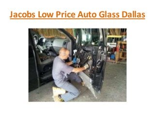 Jacobs Low Price Auto Glass Dallas
 