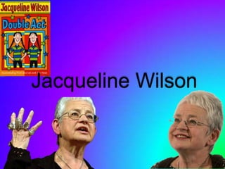Jacqueline Wilson
 