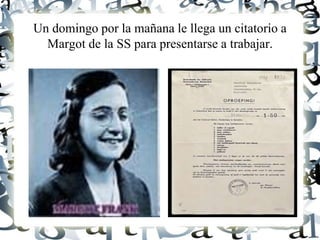 Un domingo por la mañana le llega un citatorio a
Margot de la SS para presentarse a trabajar.
 