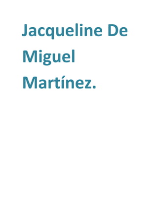 Jacqueline De Miguel Martínez. 