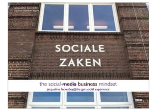 jacqueline fackeldey
customer experience expert
the social media business mindset
jacqueline fackeldey@the get social experience
 