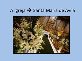 A Igreja  Santa Maria de Avíla