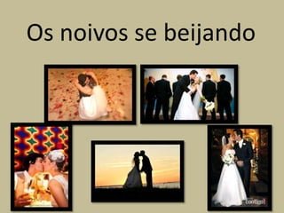 Os noivos se beijando