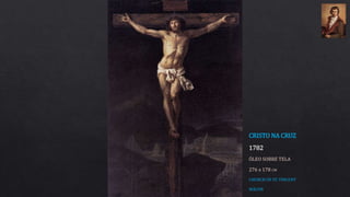 CRISTO NA CRUZ
1782
ÓLEO SOBRE TELA
276 x 178 CM
CHURCH OF ST. VINCENT
MÂCON
 