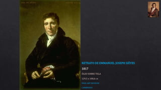 RETRATO DE EMMANUEL JOSEPH SIÈYES
1817
ÓLEO SOBRE TELA
129,5 x 100,6 CM
FOGG ART MUSEUM
CAMBRIDGE
 