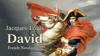 Jacques-Louis David:  French Neoclassical Painter