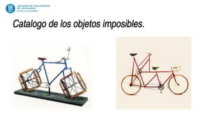 Catalogo de los objetos imposibles.
 
